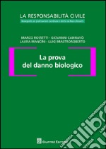 La prova del danno biologico libro