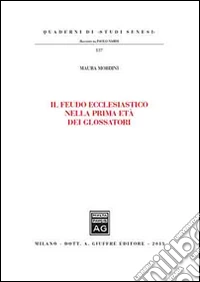 Il feudo ecclesiastico nella prima età dei glossatori