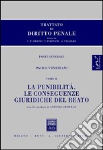 Trattato di diritto penale. Parte generale. Vol. 2: La punibilità. Le conseguenze giuridiche del reato libro