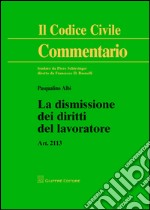 La dismissione dei diritti del lavoratore. Art. 2113 libro