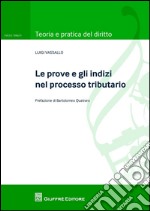 Le prove e gli indizi nel processo tributario libro