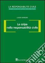 La colpa nella responsabilità civile libro