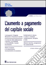 L'aumento a pagamento del capitale sociale libro