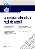 Le menzioni urbanistiche negli atti notarili libro