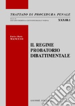 Il regime probatorio dibattimentale