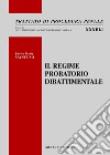 Il regime probatorio dibattimentale libro