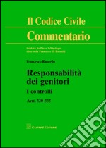 Responsabilità dei genitori. I controlli. Artt. 330-335 libro