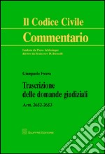 Trascrizioni delle domande giudiziali. Artt. 2652-2653 c.c. libro