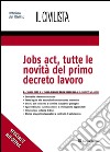 Jobs act, tutte le novità del primo decreto lavoro libro