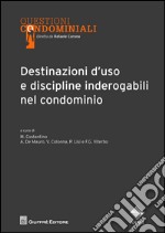 Destinazioni d'uso e discipline inderogabili nel condominio