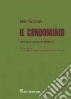 Il condominio. Trattato teorico-pratico libro