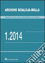 Archivio Scialoja-Bolla (2014). Vol. 1 libro