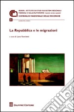 La Repubblica e le migrazioni libro