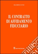 Il contratto di affidamento fiduciario libro