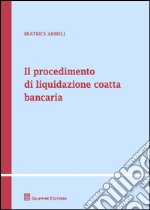 Il procedimento di liquidazione coatta bancaria