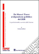 Da Monsù Travet al dipendente pubblico del 2020. La professionalità a servizio della nazione