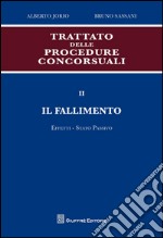 Trattato delle procedure concorsuali. Vol. 2: Il fallimento. Effetti. Stato passivo libro