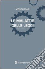 Le malattie delle leggi libro