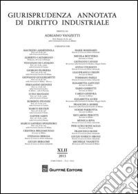 Giurisprudenza annotata di diritto industriale. Anno 42º (2013) libro