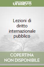 Lezioni di diritto internazionale pubblico