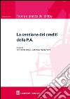 La cessione dei crediti della P.A. libro