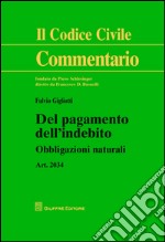 Del pagamento dell'indebito. Art. 2034. Obbligazioni naturali libro