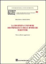 La disciplina uniforme dei privilegi e delle ipoteche marittime libro