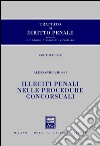 Trattato di diritto penale. Parte speciale. Illeciti penali nelle procedure concorsuali libro di Rossi Alessandra