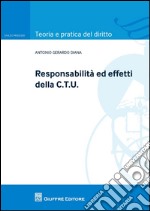 Responsabilità ed effetti della CTU libro usato