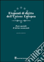 Elementi di diritto dell'Unione Europea. Parte speciale. Il diritto sostanziale libro