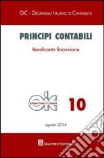 Principi contabili. Vol. 10: Rendiconto finanziario libro