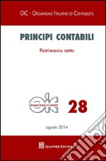 Principi contabili. Vol. 28: Il patrimonio netto libro