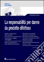 La responsabilità per danno da prodotto difettoso