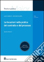 Le locazioni nella pratica del contratto e del processo