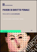 Pareri di diritto penale. Prova scritta esame avvocato libro