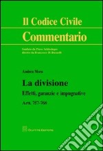 La divisione. Effetti, garanzie e impugnative. Artt. 757-768