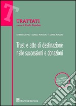 Trust e atto di destinazione nelle successioni e donazioni libro