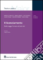 Il licenziamento. Dalla legge Fornero al Jobs Act libro