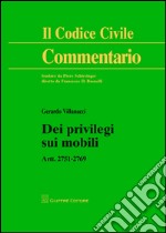 Dei privilegi sui mobili. Artt. 2751-2769 libro