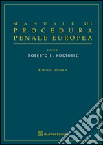 Manuale di procedura penale europea libro