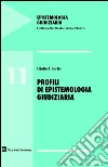 Profili di epistemologia giudiziaria libro