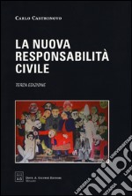 La nuova responsabilità civile libro