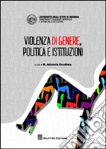 Violenza di genere, politica e istituzioni