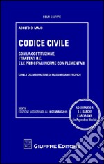 Codice civile. Con la Costituzione, i Trattati U.E. e le principali norme complementari libro