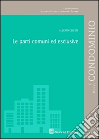Le parti comuni ed esclusive