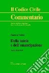 Della tutela e dell'emancipazione. Artt. 343-399 libro