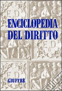 Enciclopedia del diritto. Annali. Vol. 8: Agente sotto copertura. Unione europea (bilancio) libro