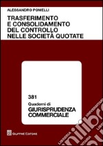 Trasferimento e consolidamento del controllo nelle società quotate