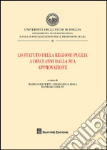 Lo statuto della Regione Puglia a dieci anni dalla sua approvazione