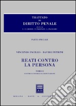 Trattato di diritto penale. Reati contro la persona. Parte speciale. Vol. 2: Reati contro l'onore e la reputazione libro